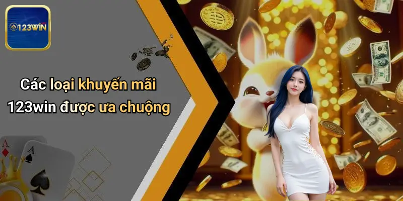 Các loại khuyến mãi 123win được ưa chuộng