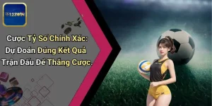 Cược Tỷ Số Chính Xác: Dự Đoán Đúng Kết Quả Trận Đấu Để Thắng Cược.