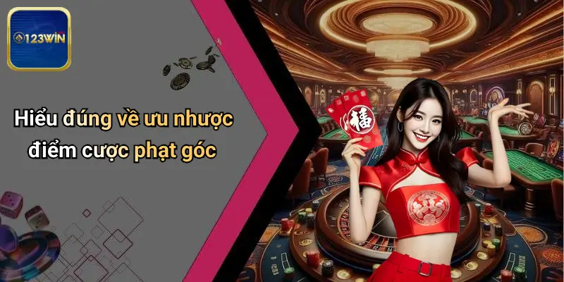 Cược Phạt Góc: Khám Phá Chiến Lược Cá Cược Thực Chiến Cùng 123WIN 4 Hiểu đúng về ưu nhược điểm cược phạt góc