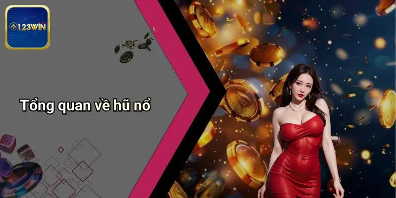 Nổ Hủ Mạt Chược: Trải Nghiệm Game Đỉnh Cao Cùng 123WIN 1 Tổng quan về hũ nổ